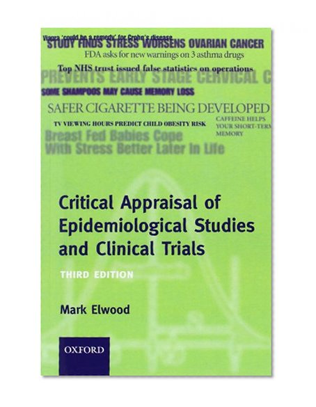 Critical Appraisal of Epidemiological Studies and Clinical Trials (Oxford Medical Publications)