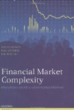 Financial Market Complexity: What Physics Can Tell Us About Market Behaviour (Oxford Finance Series)