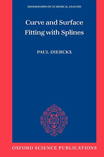 Book Cover Curve and Surface Fitting with Splines (Numerical Mathematics and Scientific Computation)