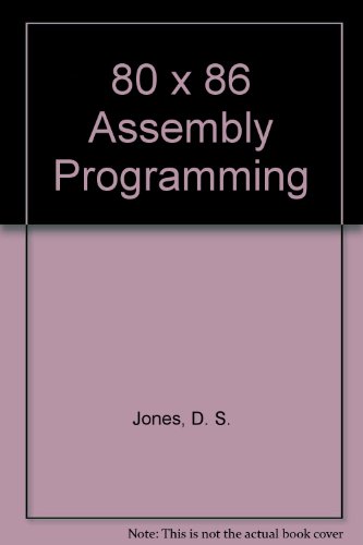 80x86 Assembly Programming (Oxford science publications)