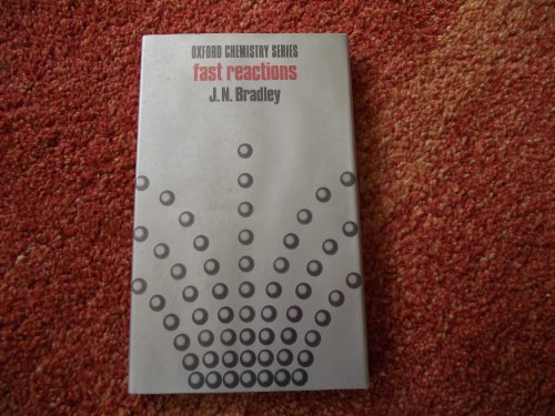 Fast Reactions (Oxford Chemistry Series ; 23)