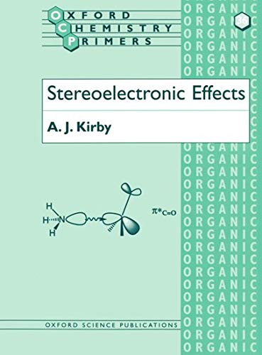 Book Cover Stereoelectronic Effects (Oxford Chemistry Primers, 36)