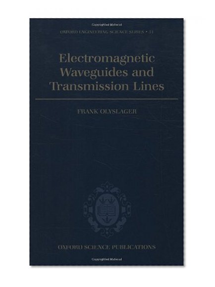Electromagnetic Waveguides and Transmission Lines (Oxford Engineering Science Series)