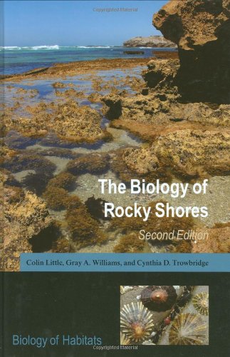 The Biology of Rocky Shores (The Biology of Habitats)