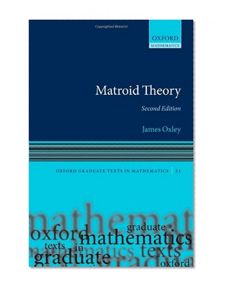 Matroid Theory (Oxford Graduate Texts in Mathematics)