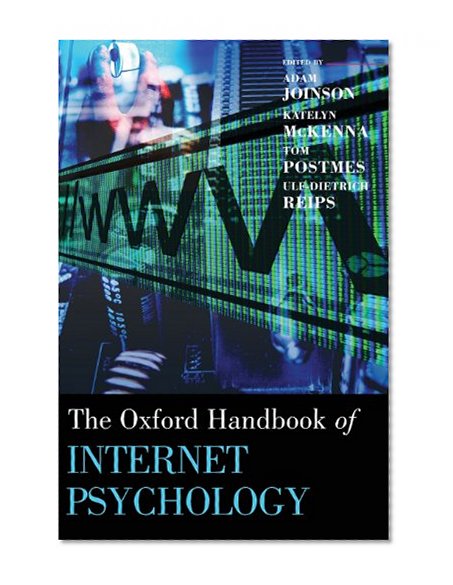 Oxford Handbook of Internet Psychology (Oxford Handbooks)