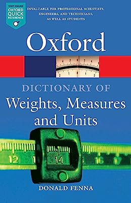 Book Cover A Dictionary of Weights, Measures, and Units (Oxford Quick Reference)