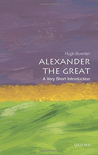 Book Cover Alexander the Great: A Very Short Introduction (Very Short Introductions)