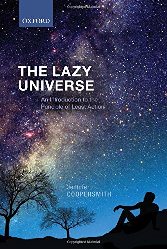 Book Cover The Lazy Universe: An Introduction to the Principle of Least Action