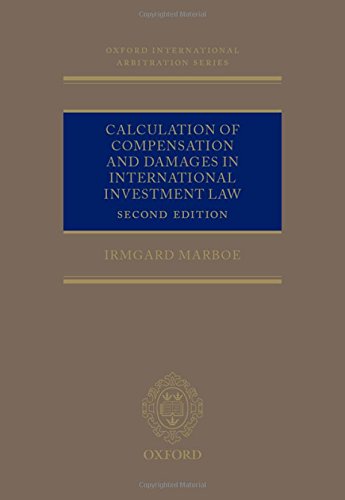 Book Cover Calculation of Compensation and Damages in International Investment Law (Oxford International Arbitration Series)