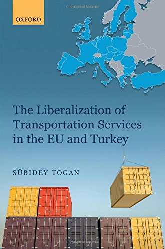 Book Cover The Liberalization of Transportation Services in the EU and Turkey