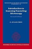 Introduction to Scanning Tunneling Microscopy (Monographs on the Physics and Chemistry of Materials)