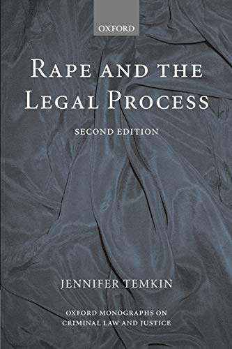 Rape and the Legal Process (Oxford Monographs on Criminal Law and Justice)