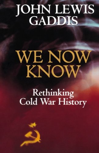 Book Cover We Now Know: Rethinking Cold War History (Council on Foreign Relations Book)