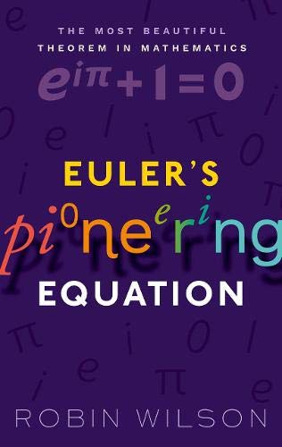 Book Cover Euler's Pioneering Equation: The most beautiful theorem in mathematics