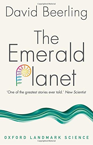 Book Cover The Emerald Planet: How plants changed Earth's history (Oxford Landmark Science)