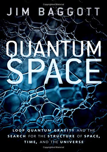 Book Cover Quantum Space: Loop Quantum Gravity and the Search for the Structure of Space, Time, and the Universe