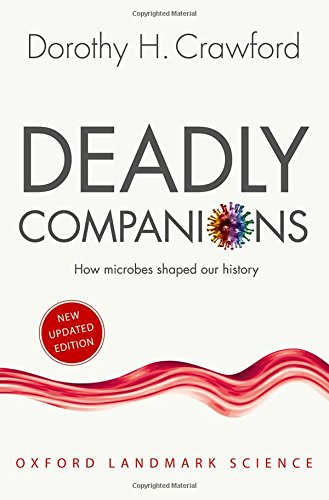 Book Cover Deadly Companions: How Microbes Shaped our History (Oxford Landmark Science)
