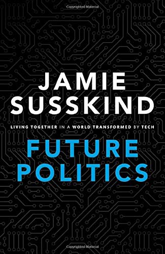 Book Cover Future Politics: Living Together in a World Transformed by Tech