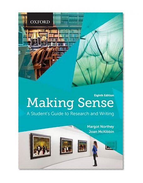 Book Cover Making Sense: A Student's Guide to Research and Writing