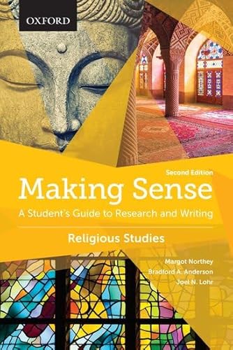 Making Sense in Religious Studies: A Student's Guide to Research and Writing