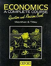 Economics: Question & Revision Book: A Complete Course