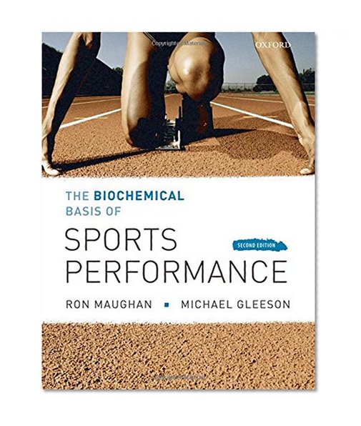 The Biochemical Basis of Sports Perfomance