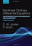 Nonlinear Ordinary Differential Equations: An Introduction for Scientists and Engineers (Oxford Texts in Applied and Engineering Mathematics)