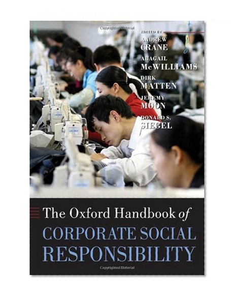 The Oxford Handbook of Corporate Social Responsibility (Oxford Handbooks)
