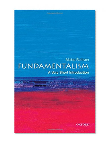 Fundamentalism: A Very Short Introduction