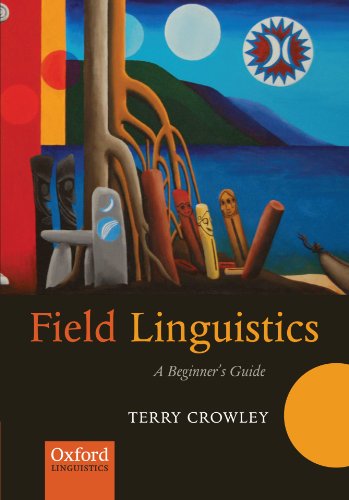 Field Linguistics: A Beginner's Guide