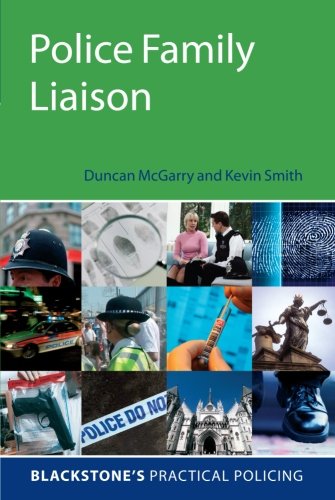 Police Family Liaison (Blackstone's Practical Policing)