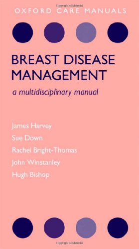 Breast Disease Management: A Multidisciplinary Manual (Oxford Care Manual)