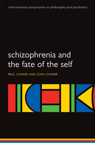 Schizophrenia and the Fate of the Self (International Perspectives in Philosophy and Psychiatry)