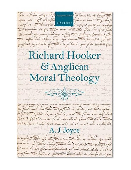 Richard Hooker and Anglican Moral Theology