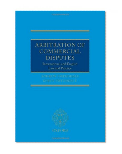 Arbitration of Commercial Disputes: International and English Law and Practice