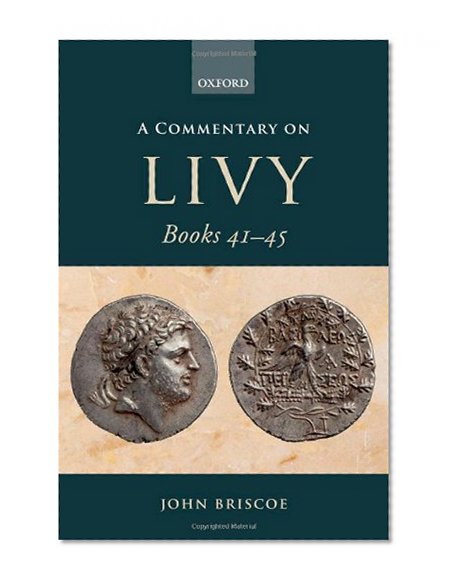 A Commentary on Livy Books 41-45