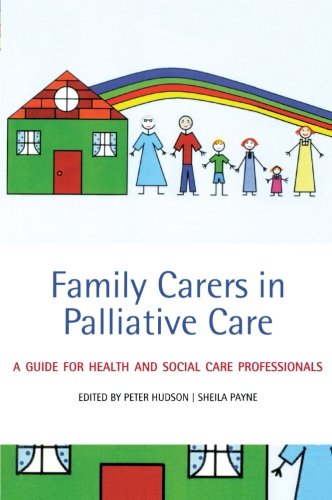 Family Carers in Palliative Care: A guide for health and social care professionals