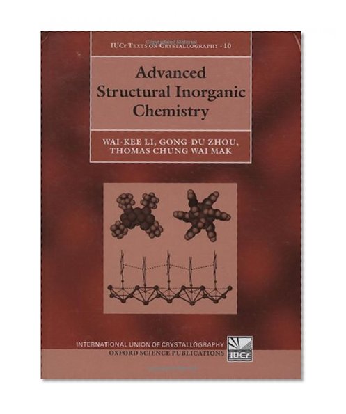 Advanced Structural Inorganic Chemistry (International Union of Crystallography Texts on Crystallography)