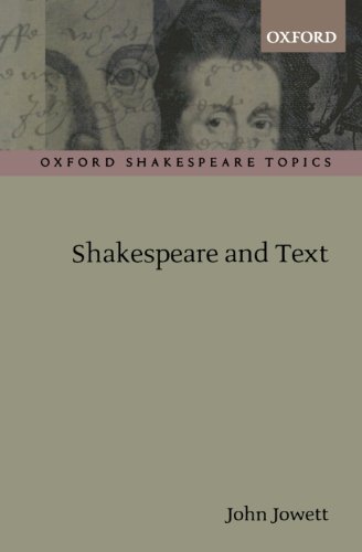 Shakespeare and Text (Oxford Shakespeare Topics)