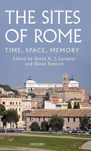 The Sites of Rome: Time, Space, Memory