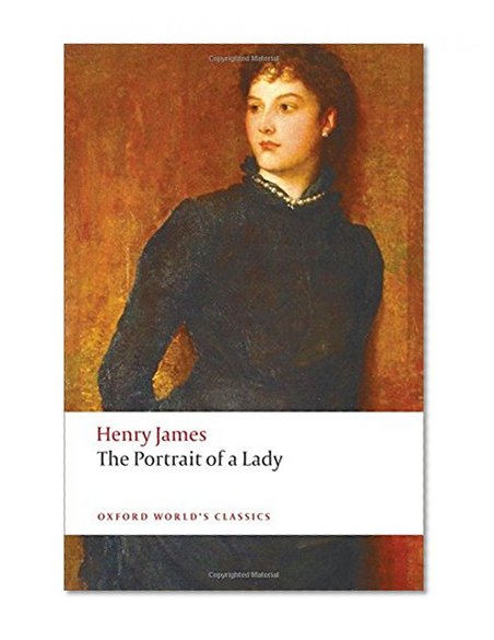 The Portrait of a Lady (Oxford World's Classics)
