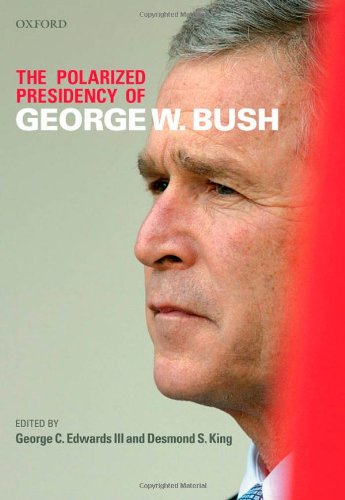 The Polarized Presidency of George W. Bush