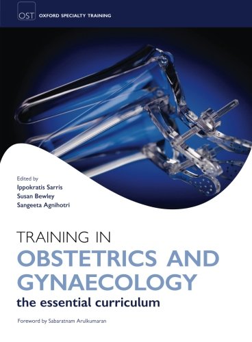 Training in Obstetrics and Gynaecology (Oxford Specialty Training: Training In)