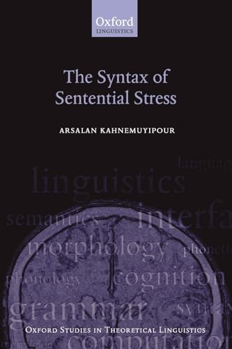 The Syntax of Sentential Stress (Oxford Studies in Theoretical Linguistics)
