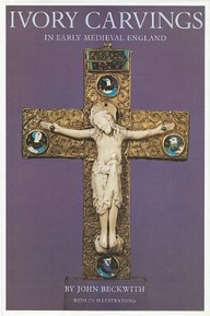 Ivory Carvings in Early Medieval England (Studies in Medieval and Early Renaissance Art History)