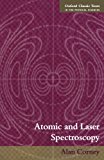 Atomic and Laser Spectroscopy (Oxford Classic Texts in the Physical Sciences)