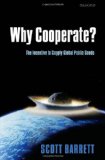 Why Cooperate?: The Incentive to Supply Global Public Goods