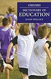 A Dictionary of Education (Oxford Paperback Reference)