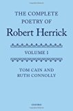 The Complete Poetry of Robert Herrick: Volume I